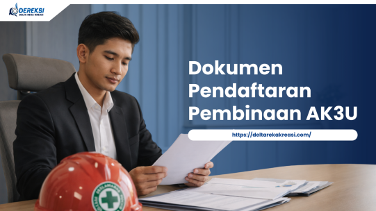 Dokumen Pendaftaran Pembinaan AK3U, Ini Yang Wajib Kamu Siapkan