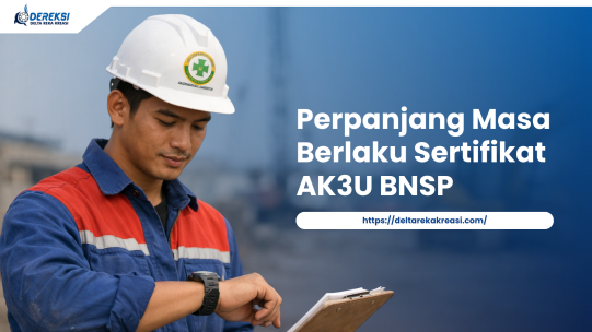 Panduan Resmi dan Terbaru Cara Memperpanjang Masa Berlaku Sertifikat Ahli K3 Umum BNSP Sesuai Ketentuan BNSP