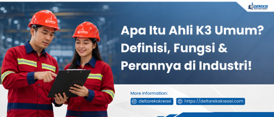 Apa Itu Ahli K3 Umum? Definisi, Fungsi & Perannya di Industri