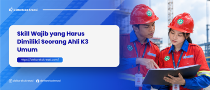 Skill Wajib yang Harus Dimiliki Seorang Ahli K3 Umum