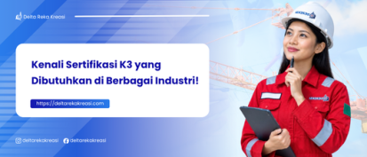 Jenis Sertifikasi K3 yang Dibutuhkan di Industri Manufaktur, Konstruksi, dan Migas